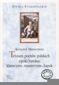 Trivium poetów polskich epoki baroku: - okładka książki