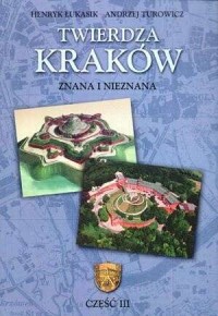 Twierdza Kraków znana i nieznana. - okładka książki