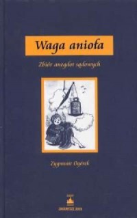 Waga anioła Zbiór anegdot sądowych - okładka książki