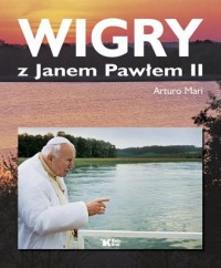 Wigry z Janem Pawłem II - okładka książki