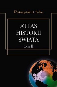 Atlas historii świata. Tom 2. Od - okładka książki