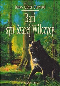 Bari, syn Szarej Wilczycy - okładka książki