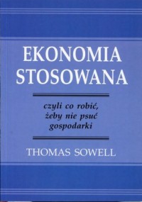Ekonomia stosowana (czyli co robić, - okładka książki