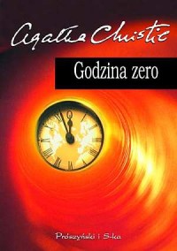 Godzina zero. Seria: Klasyka kryminału - okładka książki