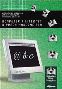 Komputer i internet w pracy nauczyciela - okładka książki