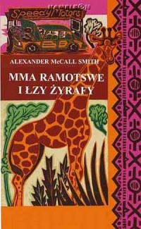 Mma Ramotswe i łzy żyrafy - okładka książki