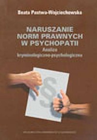 Naruszanie norm prawnych w psychopatii. - okładka książki