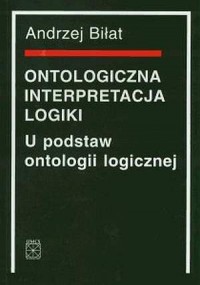 Ontologiczna interpretacja logiki. - okładka książki