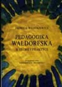 Pedagogika waldorfska w teorii - okładka książki