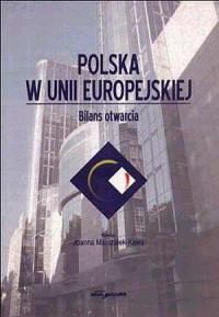 Polska w Unii Europejskiej. Bilans - okładka książki
