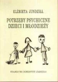 Potrzeby psychiczne dzieci i młodzieży. - okładka książki