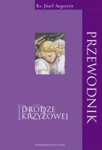 Przewodnik po Drodze Krzyżowej - okładka książki