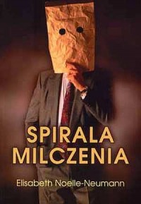 Spirala milczenia. Opinia publiczna - okładka książki