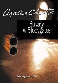 Strzały w Stonygates. Seria: Klasyka - okładka książki