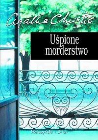 Uśpione morderstwo. Seria: Klasyka - okładka książki