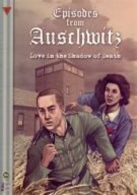 Episodes from Auschwitz. Love in - okładka książki