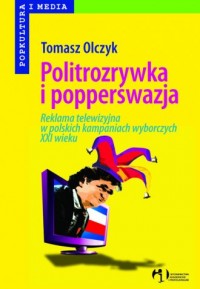 Politrozrywka i popperswazja - okładka książki