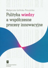 Polityka wiedzy a współczesne procesy - okładka książki