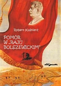 Pomór w Raju bolszewickim - okładka książki
