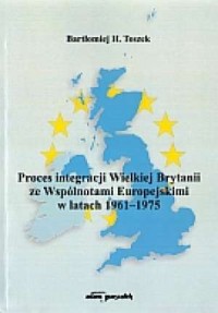 Proces integracji Wielkiej Brytanii - okładka książki