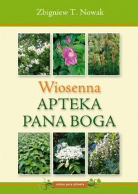 Wiosenna Apteka Pana Boga - okładka książki