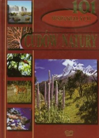 101 wspaniałych cudów natury - okładka książki