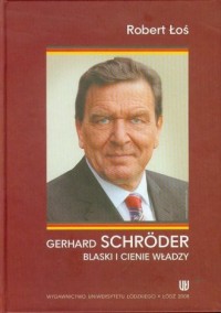 Gerhard Schröder. Blaski i cienie - okładka książki