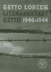 Getto Łódzkie - okładka książki