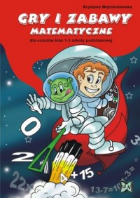 Gry i zabawy matematyczne dla uczniów - okładka podręcznika