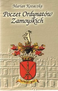 Poczet Ordynatów Zamoyskich - okładka książki