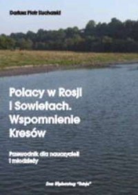 Polacy w Rosji i Sowietach. Wspomnienie - okładka książki