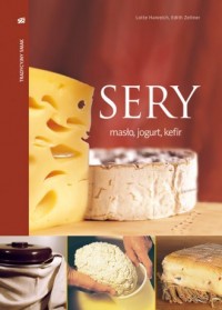 Sery, masło, jogurt, kefir. 120 - okładka książki