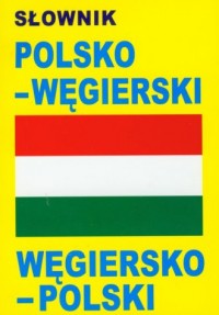 Słownik polsko - węgierski, węgiersko - okładka książki