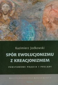 Spór ewolucjonizmu z kreacjonizmem - okładka książki