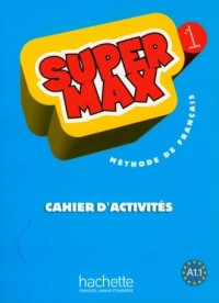 Super Max 1. Cahier dactivites - okładka książki