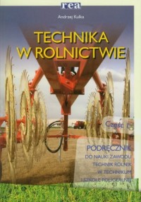 Technika w rolnictwie cz. 1. Podręcznik - okładka podręcznika