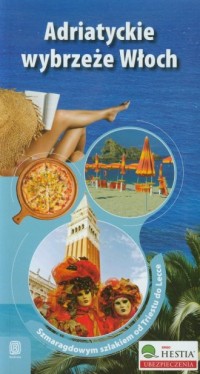 Adriatyckie wybrzeże Włoch. Szmaragdowym - okładka książki