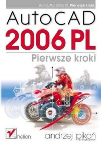 AutoCAD 2006 PL. Pierwsze kroki - okładka książki
