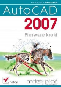 AutoCAD 2007. Pierwsze kroki - okładka książki