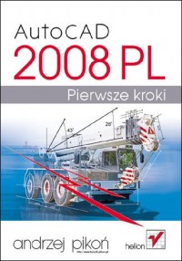 AutoCAD 2008 PL. Pierwsze kroki - okładka książki