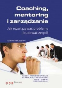 Coaching, mentoring i zarządzanie. - okładka książki