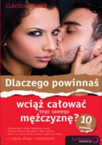 Dlaczego powinnaś wciąż całować - okładka książki