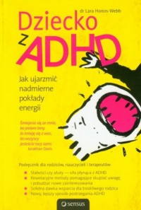 Dziecko z ADHD. Jak ujarzmić nadmierne - okładka książki