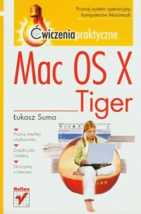 Mac OS X Tiger. Ćwiczenia praktyczne - okładka książki