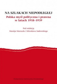 Na szlakach Niepodległej. Polska - okładka książki