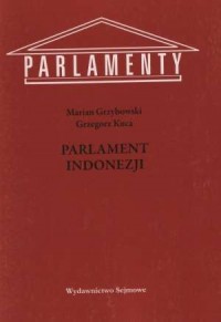 Parlament Indonezji. Seria: Parlamenty - okładka książki