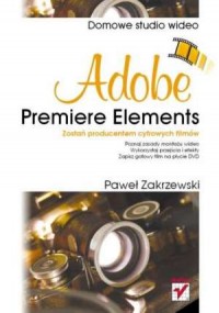 Adobe Premiere Elements. Domowe - okładka książki