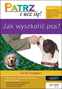 Jak wyszkolić psa? Patrz i ucz - okładka książki