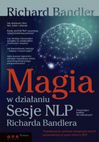 Magia w działaniu. Sesje NLP Richarda - okładka książki