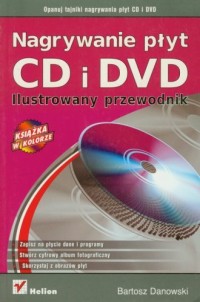 Nagrywanie płyt CD i DVD. Ilustrowany - okładka książki